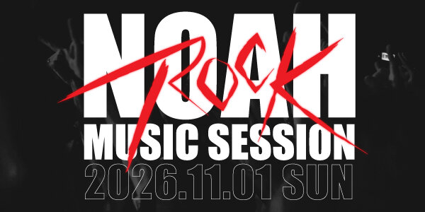 NOAH MUSIC SESSION -ROCK-